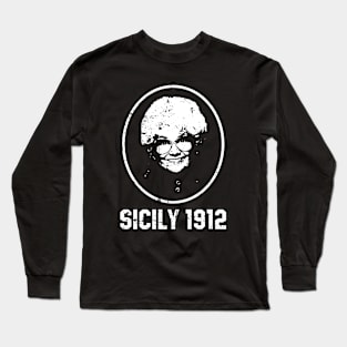 Sicily 1912 - Golden Girls Long Sleeve T-Shirt